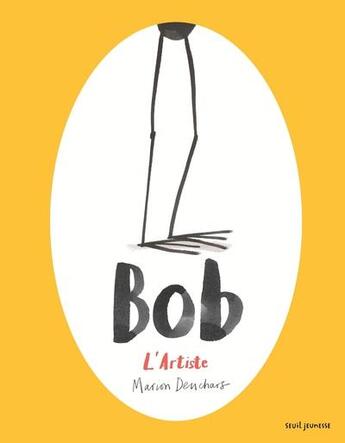 Couverture du livre « Bob l'artiste » de Marion Deuchars et Justine Duhart aux éditions Seuil Jeunesse