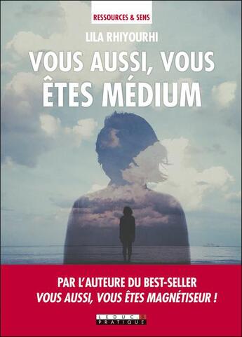 Couverture du livre « Vous aussi, vous êtes médium ! » de Lila Rhiyourhi aux éditions Leduc