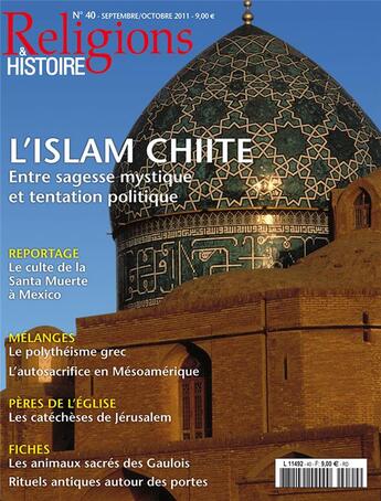 Couverture du livre « Religions et histoire N.40 ; l'islam chiite » de Religions Et Hstoire aux éditions Religions Et Histoire