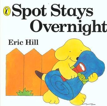 Couverture du livre « Spot stays overnight » de Eric Hill aux éditions Children Pbs