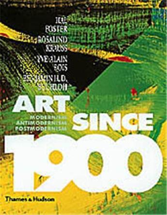 Couverture du livre « Art since 1900 (2nd ed) » de Hal Foster aux éditions Thames & Hudson