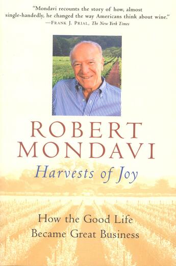 Couverture du livre « Harvests of Joy » de Mondavi Robert aux éditions Houghton Mifflin Harcourt