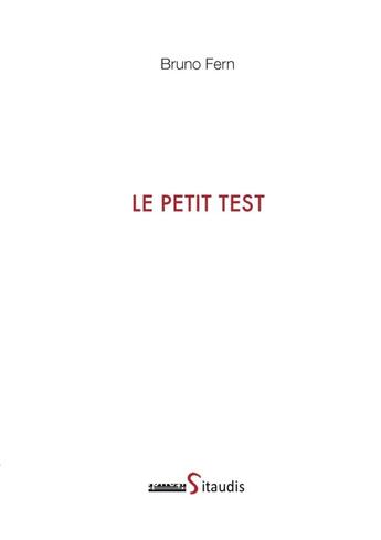 Couverture du livre « Le petit test » de Bruno Fern aux éditions Lulu