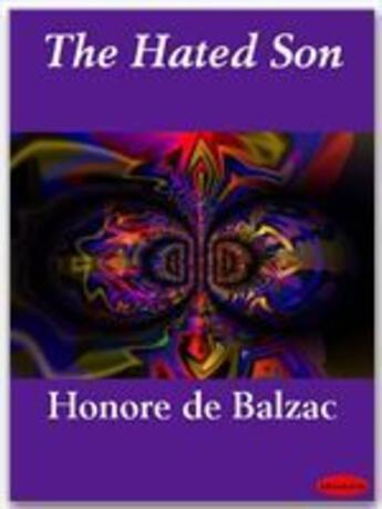 Couverture du livre « The Hated Son » de Honoré De Balzac aux éditions Ebookslib