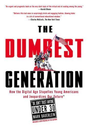 Couverture du livre « The Dumbest Generation » de Bauerlein Mark aux éditions Penguin Group Us