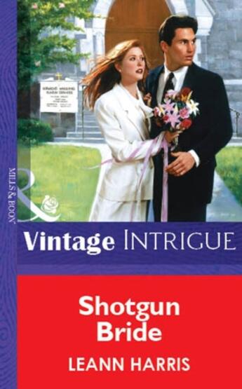 Couverture du livre « Shotgun Bride (Mills & Boon Vintage Intrigue) » de Leann Harris aux éditions Mills & Boon Series