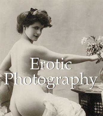 Couverture du livre « Erotic Photography » de Klaus Carl aux éditions Parkstone International