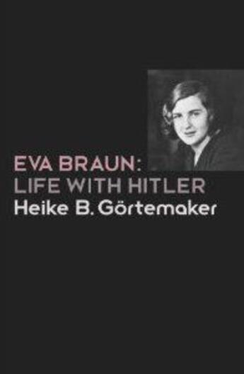 Couverture du livre « Eva Braun » de Heike B. Gortemaker aux éditions Viking Adult
