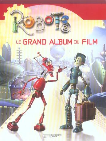 Couverture du livre « Robots - Grand Album Du Film » de  aux éditions Hachette