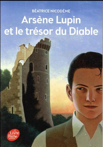 Couverture du livre « Arsène Lupin et le trésor du diable » de Beatrice Nicodeme aux éditions Le Livre De Poche Jeunesse
