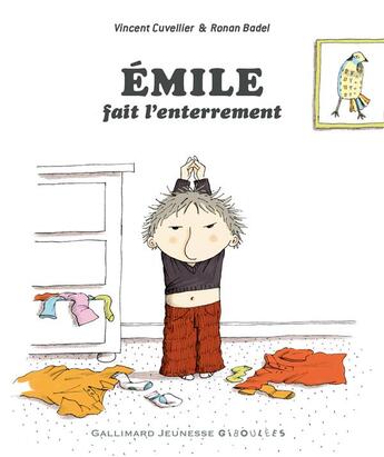 Couverture du livre « Emile fait l'enterrement » de Ronan Badel et Vincent Cuvellier aux éditions Gallimard Jeunesse Giboulees