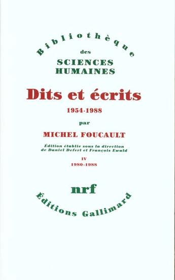 Couverture du livre « Dits et écrits 1954-1988 t.4 ; 1980-1988 » de Michel Foucault aux éditions Gallimard