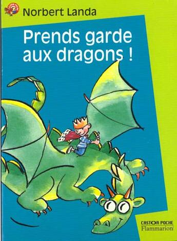 Couverture du livre « Prends garde aux dragons » de Norbert Landa aux éditions Flammarion