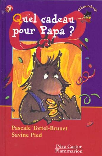 Couverture du livre « Quel cadeau pour papa ? » de Pascale Tortel-Brune aux éditions Pere Castor