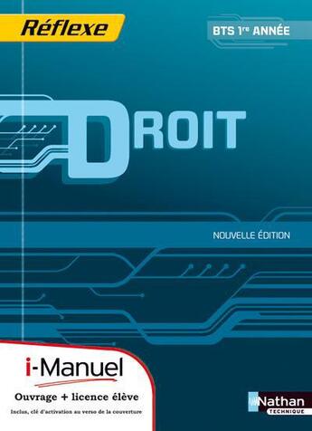 Couverture du livre « Droit bts 1 (pochette reflexe) licence numerique eleve i-manuel+ouvrage papier » de Bonifassi/Garnier aux éditions Nathan