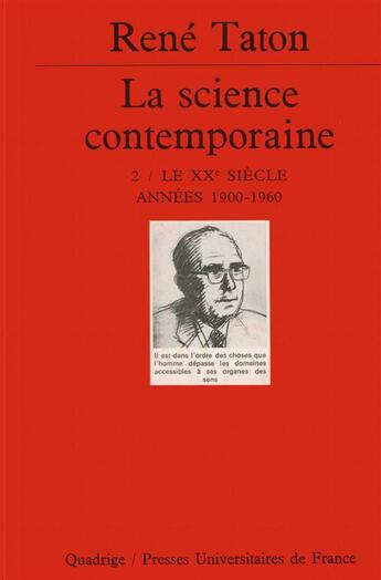 Couverture du livre « La science contemporaine t.2 ; le XX siècle (1900-1960) » de Rene Taton aux éditions Puf