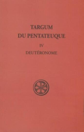 Couverture du livre « Targum du Pentateuque - tome 4 Deutéronome » de Le Deaut Roger aux éditions Cerf