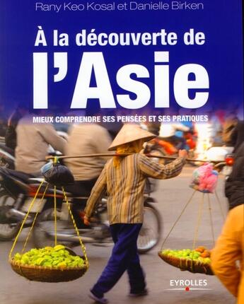 Couverture du livre « À la découverte de l'Asie ; mieux comprendre ses pensées et ses pratiques » de Birken aux éditions Organisation