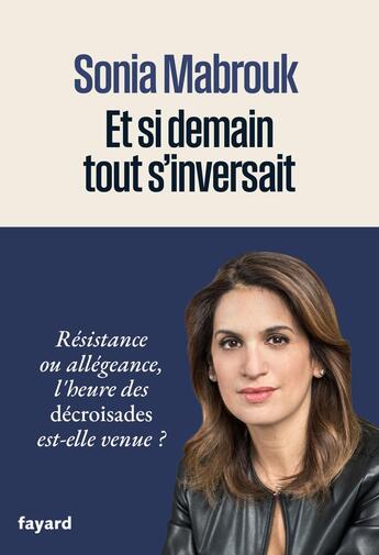 Couverture du livre « Et si demain tout s'inversait » de Sonia Mabrouk aux éditions Fayard