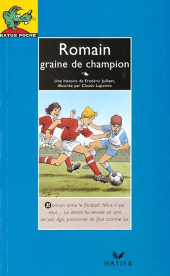 Couverture du livre « Romain , Graine De Champion » de Lapointe et Jaillant aux éditions Hatier