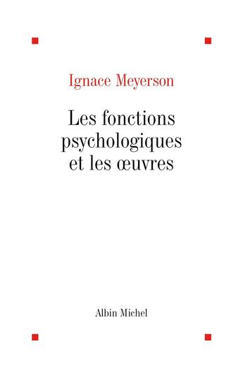 Couverture du livre « Les fonctions psychologiques et les oeuvres » de Meyerson-I aux éditions Albin Michel