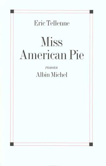 Couverture du livre « Miss American Pie » de Eric Tellenne aux éditions Albin Michel