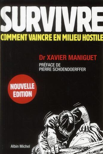 Couverture du livre « Survivre (édition 2012) » de Xavier Maniguet aux éditions Albin Michel