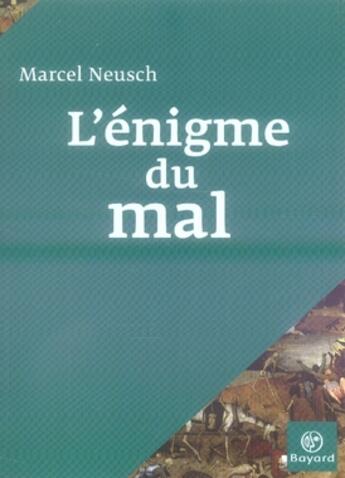 Couverture du livre « L'énigme du mal ; de la révolte à l'espérance » de  aux éditions Bayard