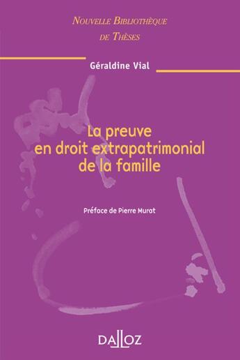 Couverture du livre « La preuve en droit extrapatrimonial de la famille - Volume 80 » de Géraldine Vial aux éditions Dalloz