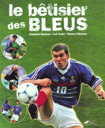 Couverture du livre « Le Betisiers Des Bleus » de Rodolphe Baudeau et Cyril Toulet et Florent Milesi aux éditions Hors Collection