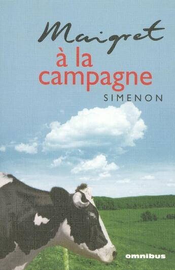 Couverture du livre « Maigret à la campagne » de Georges Simenon aux éditions Omnibus