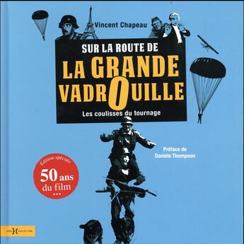 Couverture du livre « Sur la route de la Grande Vadrouille ; les coulisses du tournage (édition 2016) » de Vincent Chapeau aux éditions Hors Collection