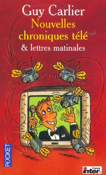 Couverture du livre « Nouvelles Chroniques Tele Et Lettres Matinales » de Carlier Guy aux éditions Pocket