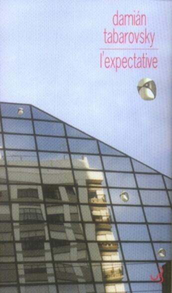 Couverture du livre « L'expectative » de Damian Tabarovsky aux éditions Christian Bourgois