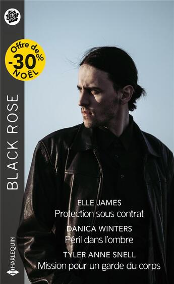 Couverture du livre « Protection sous contrat ; péril dans l'ombre ; mission pour un garde du corps » de Elle James et Danica Winters et Tyler Anne Snell aux éditions Harlequin