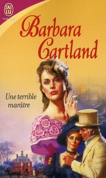 Couverture du livre « Une terrible marâtre » de Barbara Cartland aux éditions J'ai Lu