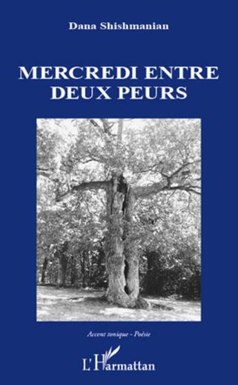 Couverture du livre « Mercredi entre deux peurs » de Dana Shishmanian aux éditions Editions L'harmattan