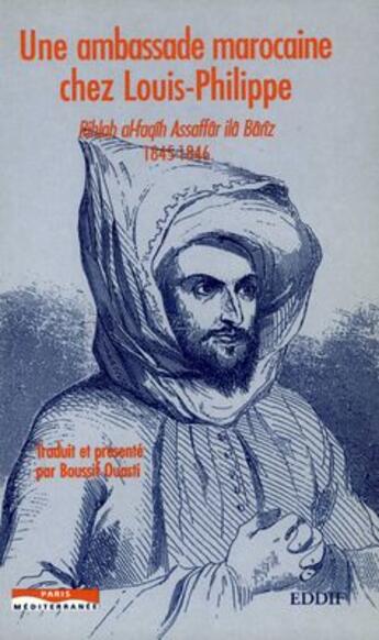 Couverture du livre « Une ambassade marocaine chez Louis-Philippe » de Boussif Ouasti aux éditions Paris-mediterranee