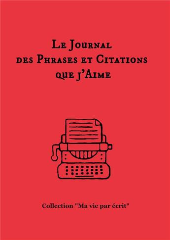 Couverture du livre « Le journal des phrases et citations que j'aime » de Nicole Bossy aux éditions Books On Demand