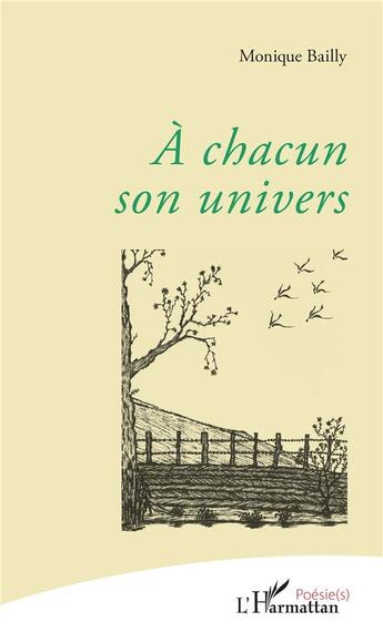 Couverture du livre « À chacun son univers » de Monique Bailly aux éditions L'harmattan