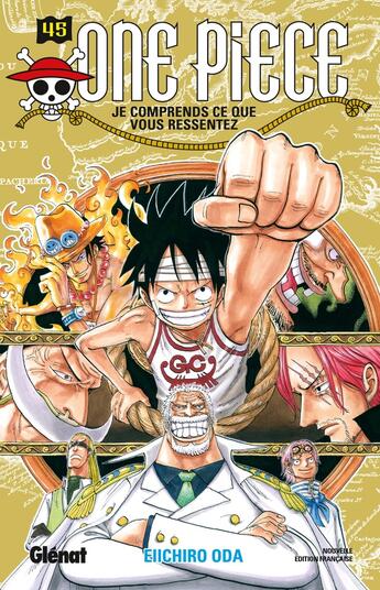 Couverture du livre « One Piece - édition originale Tome 45 : je comprends ce que vous ressentez » de Eiichiro Oda aux éditions Glenat