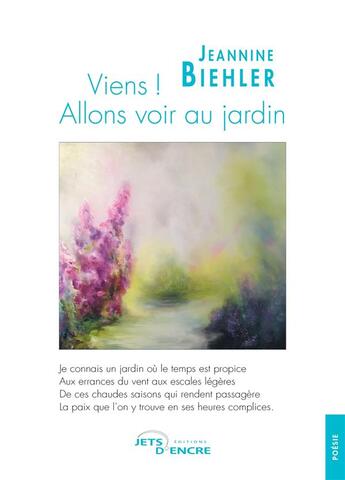 Couverture du livre « Viens ! allons voir au jardin » de Jeannine Biehler aux éditions Jets D'encre