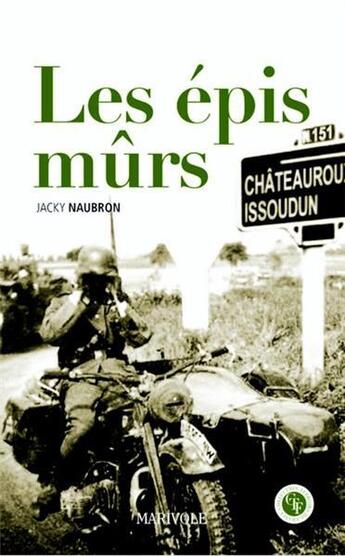 Couverture du livre « Les épis mûrs » de Jacky Naubron aux éditions Marivole