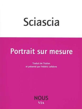 Couverture du livre « Portrait sur mesure » de Leonardo Sciascia aux éditions Nous