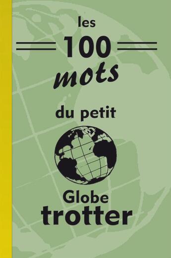 Couverture du livre « Les 100 mots du petit globe-trotter » de Michel Gurnaud aux éditions Saint Jude