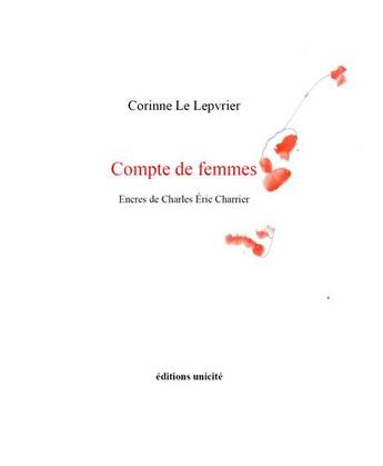 Couverture du livre « Compte de femmes » de Corinne Le Lepvrier aux éditions Unicite