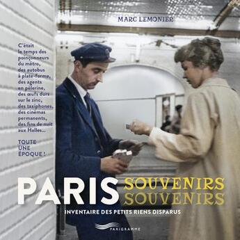 Couverture du livre « Paris souvenirs souvenirs » de Lemonier Marc aux éditions Parigramme