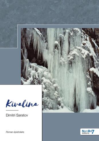 Couverture du livre « Kivalina » de Dimitri Saratov aux éditions Nombre 7