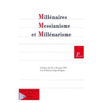 Couverture du livre « REVUE FRANCAISE D'HISTOIRE DES IDEES POLITIQUES T.10 ; millénaire, messianisme, millénarisme ; colloques Mars 1999 » de  aux éditions Picard