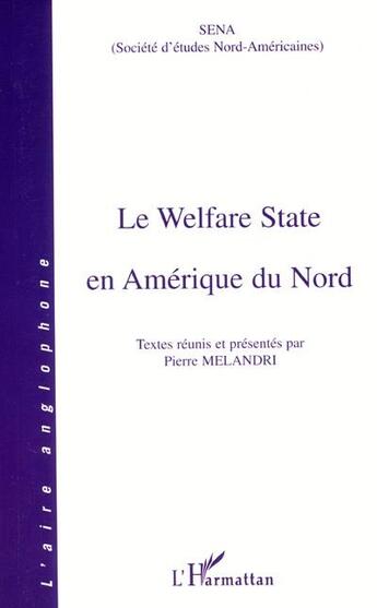 Couverture du livre « Le welfare state en Amérique du nord » de  aux éditions L'harmattan